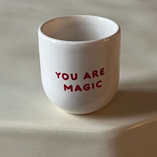 Mug you are magic